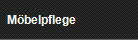 M�belpflege